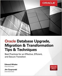 Oracle Database Upgrade, Migration & Transformation Tips & Techniques